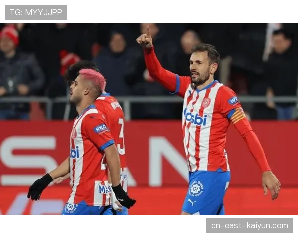 赫罗纳已跻身西甲第一梯队?数据直追皇马巴萨,保级阴影下的惊人崛起 赫罗纳已跻身西甲第一梯队?数据直追皇马巴萨,保级阴影下的惊人崛起